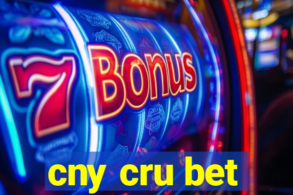 cny cru bet